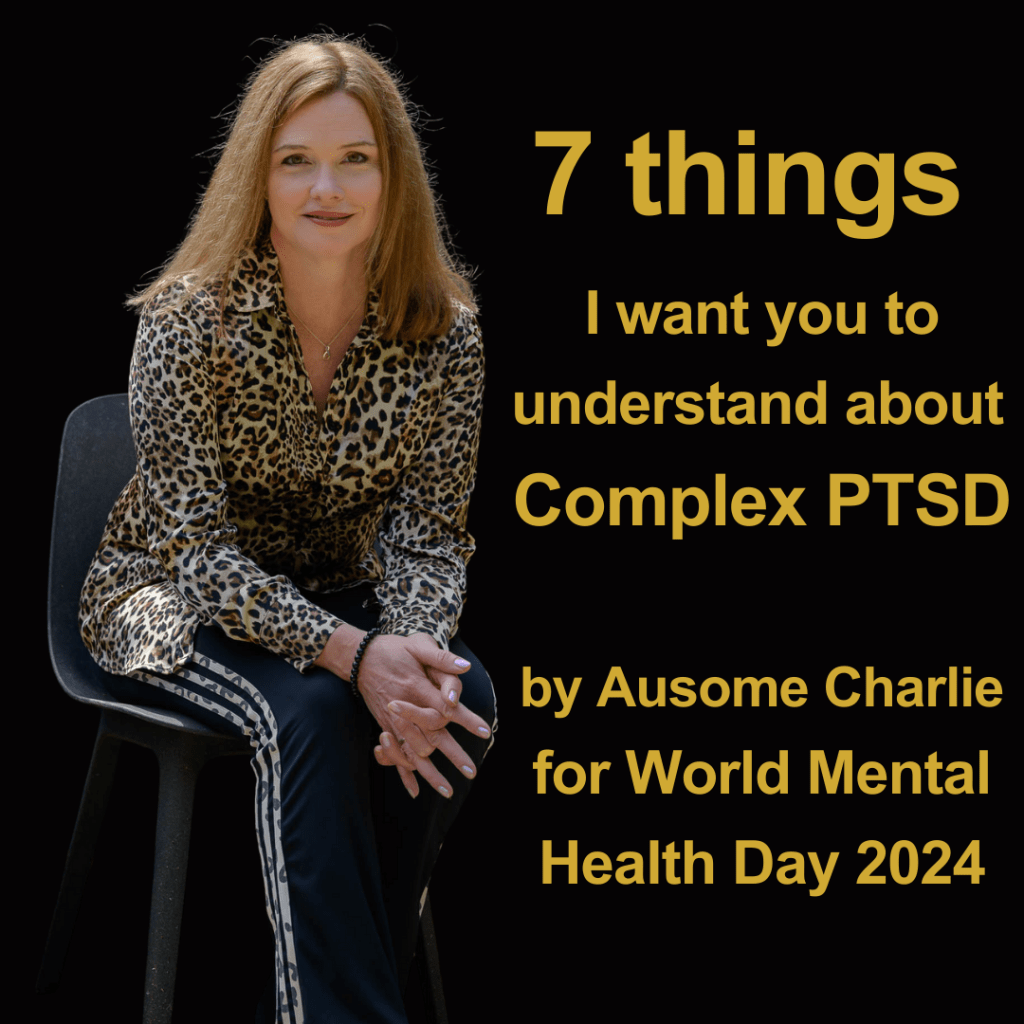 7 things I want you to understand about Complex PTSD by Ausome Charlie for World Mental Health Day 2024. Black square social media card with yellow text and a photo of Charlie sitting on a dark chair, wearing a leopard print satin shirt, Adidas leopard striped leggings, staring straight to camera, half-smiling, her fingers clasped together.